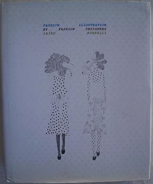 Imagen del vendedor de FASHION ILLUSTRATION BY FASHION DESIGNERS a la venta por Champ & Mabel Collectibles