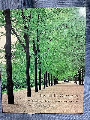Bild des Verkufers fr Invisible Gardens. The Search for Modernism in American Landscape zum Verkauf von Bryn Mawr Bookstore