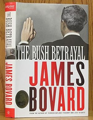 Bild des Verkufers fr Bush Betrayal (SIGNED) zum Verkauf von Schroeder's Book Haven