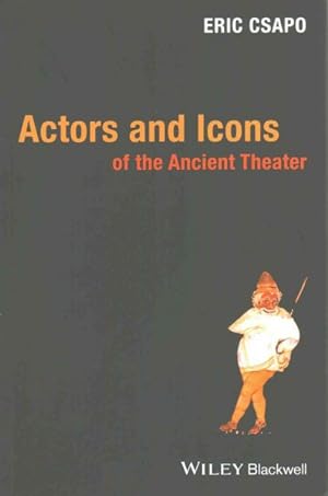 Seller image for Actors and Icons of the Ancient Theater for sale by GreatBookPrices