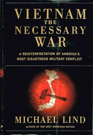 Seller image for Vietnam: The Necessary War: A Reinterpretation of America's Most Disastrous Military Conflict for sale by Round Table Books, LLC