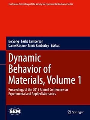 Bild des Verkufers fr Dynamic Behavior of Materials, Volume 1 : Proceedings of the 2015 Annual Conference on Experimental and Applied Mechanics zum Verkauf von AHA-BUCH GmbH