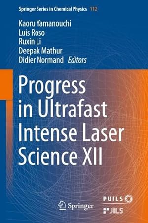 Image du vendeur pour Progress in Ultrafast Intense Laser Science XII mis en vente par AHA-BUCH GmbH