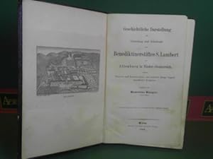 Geschichtliche Darstellung der Gründung und Schicksale des Benediktinerstiftes S. Lambert zu Alte...