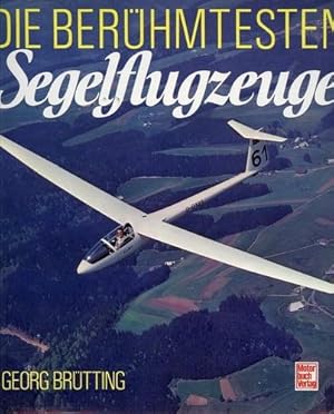 Seller image for Die berhmtesten Segelflugzeuge, for sale by Antiquariat Lindbergh