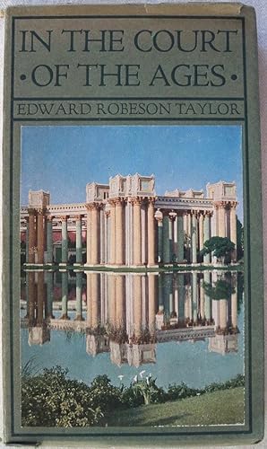 Seller image for IN THE COURT OF AGES: POEMS IN COMMEMORATION OF THE PANAMA-PACIFIC INTERNATIONAL EXPOSITION for sale by Champ & Mabel Collectibles