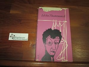 Ich bin Theatermensch. [Berecht. Übertr. v. Sonja Bütler], Sammlung Mein Beruf ; Bd. 2