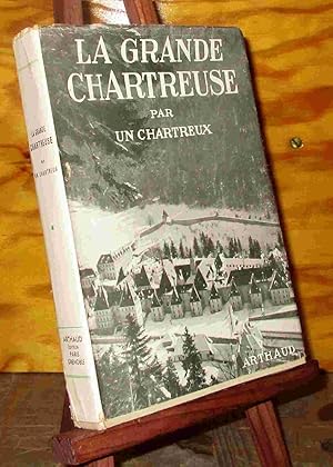 Seller image for GRANDE CHARTREUSE PAR UN CHARTREUX for sale by Livres 113