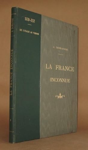 Imagen del vendedor de LA FRANCE INCONNUE VOL. 1 Sud-Est: De L'Italie Au Verdon a la venta por Andre Strong Bookseller