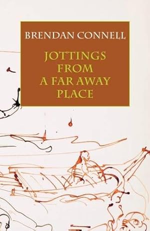 Seller image for JOTTINGS FROM A FAR AWAY PLACE for sale by Fantastic Literature Limited