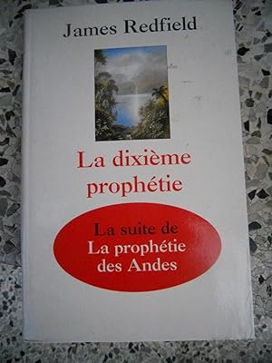 Seller image for La dixieme prophetie - La suite de "La prophetie des Andes" for sale by Frederic Delbos