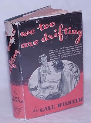 Seller image for We Too Are Drifting for sale by Bolerium Books Inc.