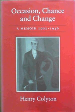 Seller image for Occasion, Chance and Change: A Memoir, 1902-46 for sale by Chapter 1