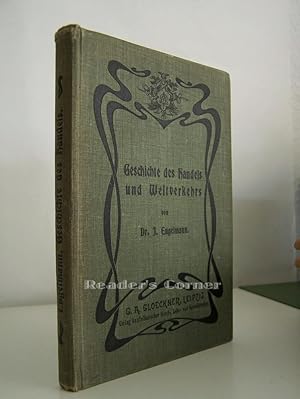 Geschichte des Handels und Weltverkehrs. In übersichtlicher Darstellung zum Gebrauche für junge K...