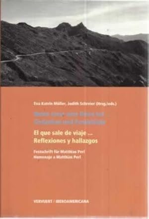 Seller image for El que sale de viaje. Reflexiones y hallazgos. Wenn einer eine Reise tut. Gedanken un Fundstcke for sale by Librera Cajn Desastre