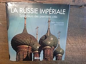 Seller image for la Russie impriale Splendeurs des premires cits for sale by Des livres et vous