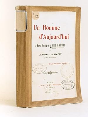 Seller image for Un Homme d'Aujourd'hui. Le Baron Amaury de la Barre de Nanteuil for sale by Librairie du Cardinal