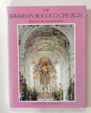 Seller image for The Bavarian Rococo Church between faith and aestheticism. for sale by Antiquariat Im Seefeld / Ernst Jetzer