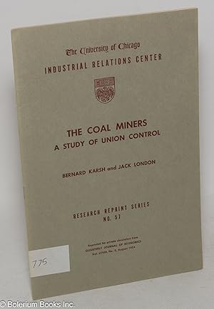 Seller image for The Coal Miners: a study of union control for sale by Bolerium Books Inc.