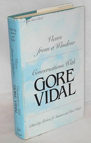 Views from a window; conversations with Gore Vidal