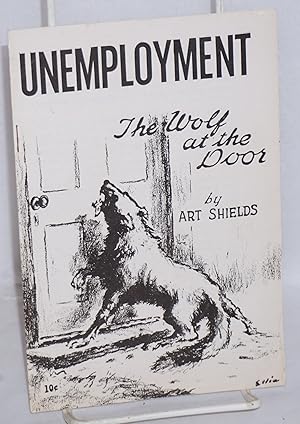 Imagen del vendedor de Unemployment: the wolf at the door a la venta por Bolerium Books Inc.