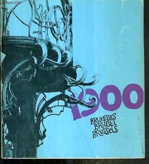 Image du vendeur pour BRUXELLES 1900, CAPITALE DE L'ART NOUVEAU - BRUSSEL 1900 HOOFDSTAD VAN DE L'ART NOUVEAU - BRUSSELS 1900 CAPITAL OF THE ART NOUVEAU - 20.12.1971 - 30.1.1972 - ECOLE SUPERIEURE D'ARCHITECTURE ET DES ARTS VISUELS - TEXTE EN FRANCAIS - NEERLANDAIS ET ANGLAIS. mis en vente par Le-Livre