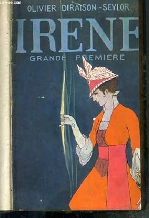 Seller image for IRENE - GRANDE PREMIERE for sale by Le-Livre