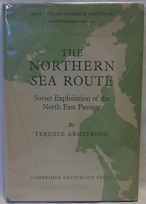 Immagine del venditore per The Northern Sea Route: Soviet Exploitation of the North East Passage (Scott Polar Research Institute, Special Publication Number 1) venduto da MLC Books