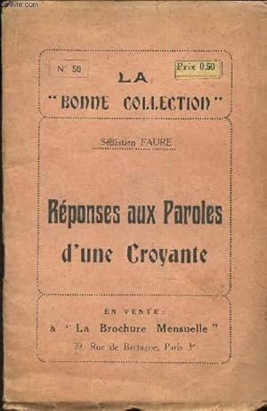 Bild des Verkufers fr REPONSES AUX PAROLES D'UNE CROYANTE - N50 LA "BONNE COLLECTION". zum Verkauf von Le-Livre