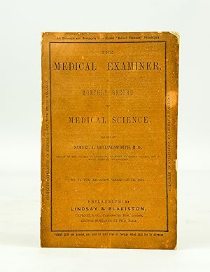 The Medical Examiner, A Monthly Record of Medical Science (First Edition) No. VI. Vol. XIII. New ...