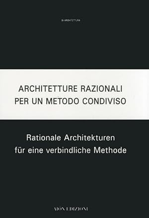 Seller image for Architetture Razionali per un Metodo Condiviso. 1. Rationale Architektiren Fuer Eine Verbindliche Methode. [Con DVD] for sale by Libro Co. Italia Srl