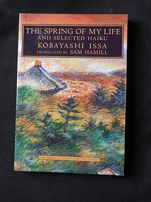 THE SPRING OF MY LIFE and Selected Haiku