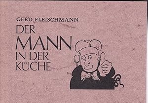 Bild des Verkufers fr Der Mann in der Kche. Eine kulturhistorische Untersuchung zum Verkauf von Versandantiquariat Karin Dykes