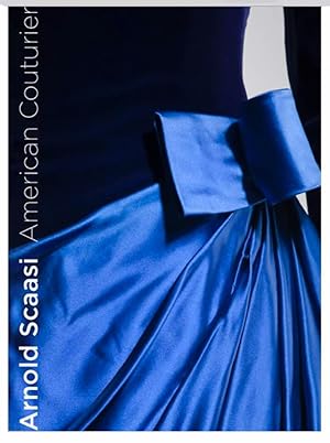 Seller image for Arnold Scaasi: American Couturier for sale by Hayden & Fandetta Rare Books   ABAA/ILAB