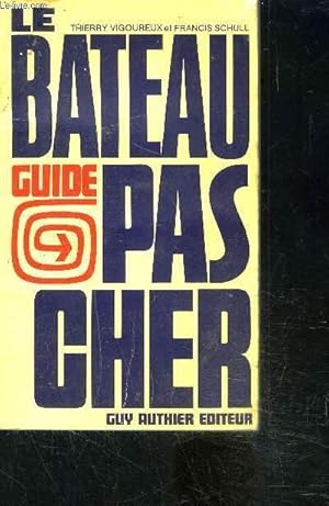 Bild des Verkufers fr LE BATEAU PAS CHER- GUIDE zum Verkauf von Le-Livre