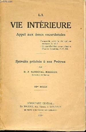 Bild des Verkufers fr LA VIE INTERIEURE : APPEL AUX AMES SACERDOTALES - RETRAITE PRECHEE A SES PRETRES. zum Verkauf von Le-Livre