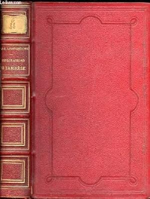 Imagen del vendedor de EXPLORATIONS DU ZAMBESE ET DE SES AFFLUENTS ET DECOUVERTE DES LACS CHIROUA ET NYASSA (1858-1864). a la venta por Le-Livre