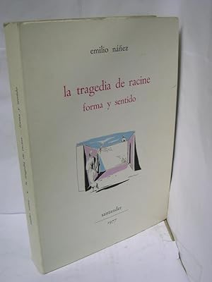 Imagen del vendedor de LA TRAGEDIA DE RACINE Forma y Sentido a la venta por LIBRERIA  SANZ