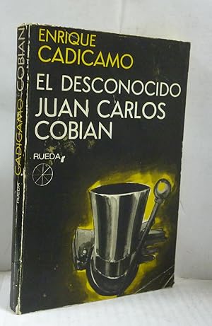 Imagen del vendedor de EL DESCONOCIDO JUAN CARLOS COBIAN a la venta por LIBRERIA  SANZ