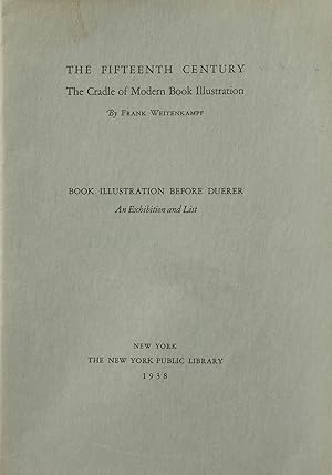 The Fifteenth Century the Cradle of Modern Book Illustrations: Book Illustration Before Durer