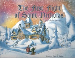 Imagen del vendedor de First Flight of Saint Nicholas, The: The Nicholas Stories #2 a la venta por Hill Country Books