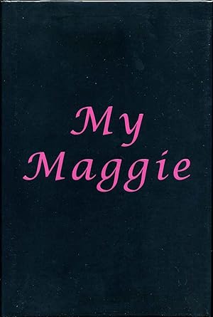 MY MAGGIE. Signed by Rich King.