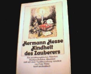 Kindheit des Zauberers : ein autobiograph. Märchen. Handgeschrieben, illustriert u. mit e. Nachbe...