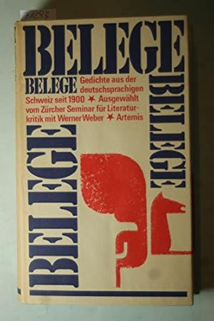 Belege : Gedichte aus d. deutschsprachigen Schweiz seit 1900. ausgew. vom Zürcher Seminar für Lit...