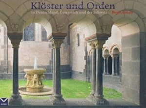 Klöster und Orden in Deutschland, Österreich und der Schweiz. [Fotos: Achim Bednorz]