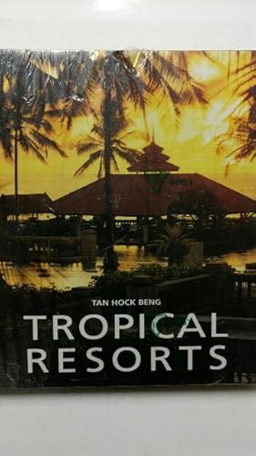 Bild des Verkufers fr Tropical Resorts by Tan Hock Beng. zum Verkauf von KULTur-Antiquariat