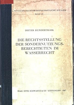 Die Rechtsstellung der Sondernutzungsberechtigten im Wasserrecht; Göttinger rechtswissenschaftlic...