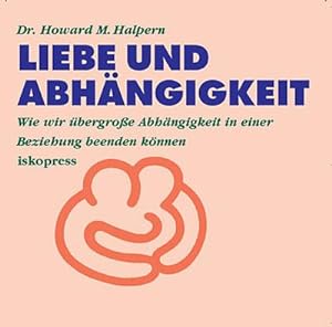 Bild des Verkufers fr Liebe und Abhngigkeit, 1 Audio-CD : Wie wir bergroe Abhngigkeit in einer Beziehung beenden knnen zum Verkauf von AHA-BUCH GmbH