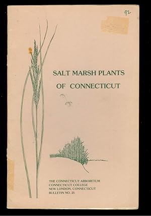 Salt Marsh Plants of Connecticut: The Connecticut Arboretum Bulletin no. 25