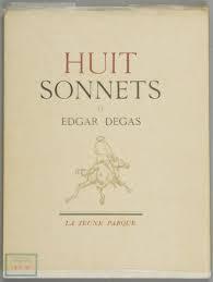 Huit Sonnets d'Edgar Degas - Illustré de dix-neuf dessins inédits